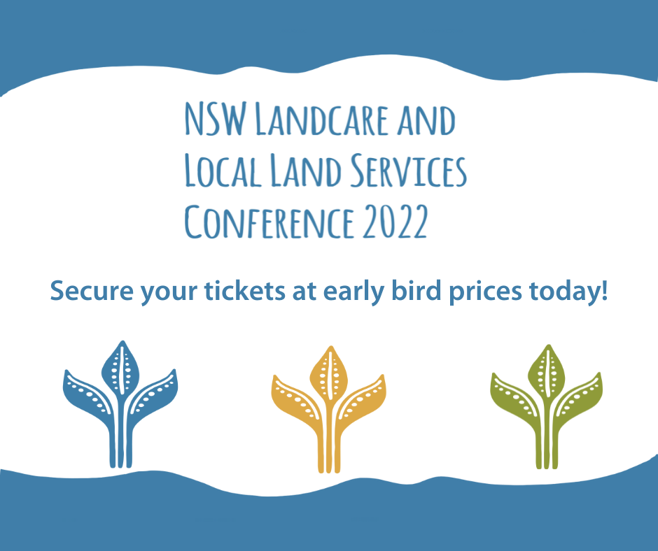 TICKETS ON SALE FOR 2022 NSW LANDCARE AND LOCAL LAND SERVICES CONFERENCE